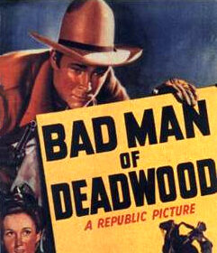 Bad Man of Deadwood (1941)