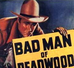 Bad Man of Deadwood (1941)